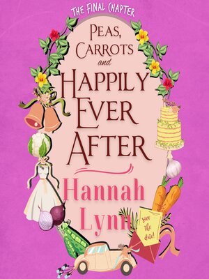 cover image of Peas, Carrots and Happily Ever After